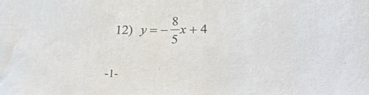 y=- 8/5 x+4
-1 -