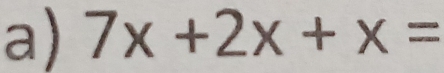 7x+2x+x=