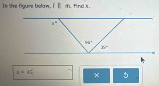 In the figure below, l||m. Find X.
x=45
×