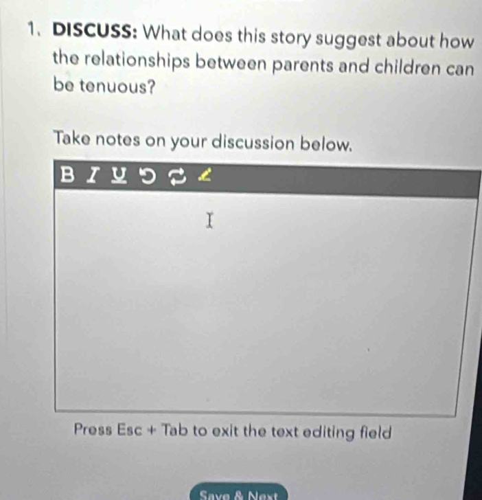 DISCUSS: What does this story suggest about how 
the relationships between parents and children can 
be tenuous? 
Take notes on your discussion below. 
Sava & Nex