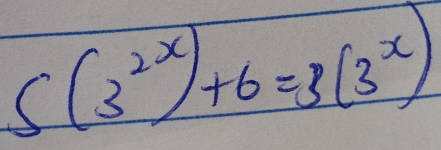 5(3^(2x))+6=3(3^x)