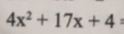 4x^2+17x+4=