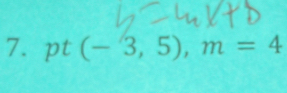 pt(-3,5), m=4