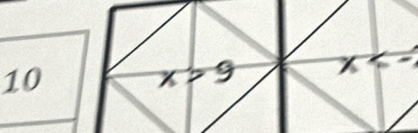 10
x>9
x<-</tex>