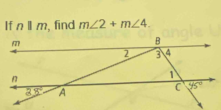 If n||m , find m∠ 2+m∠ 4.