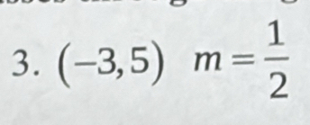 (-3,5)m= 1/2 