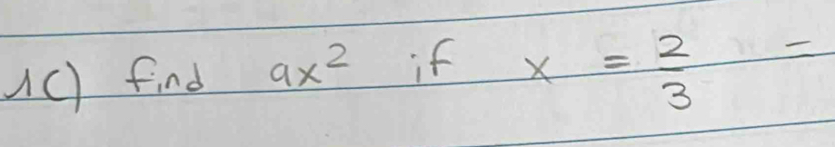 find 9x^2 if x= 2/3  -