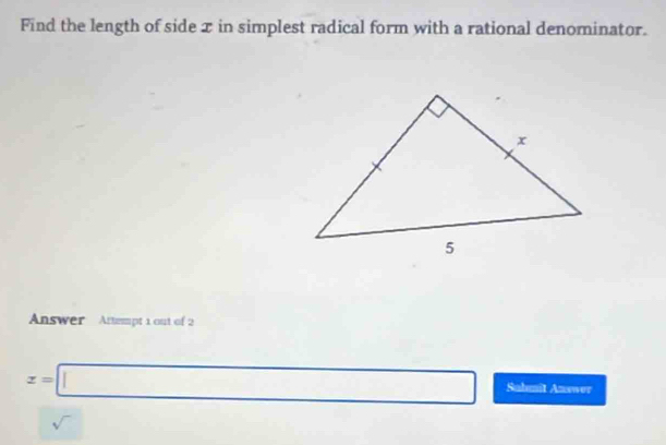 Find the length of side x in simplest radical form with a rational denominator. 
Answer Attempt 1 out of 2
x=□ Sahmit Answer 
sqrt() ∴ ∠ ABC=∠ BCB)=60° □ 