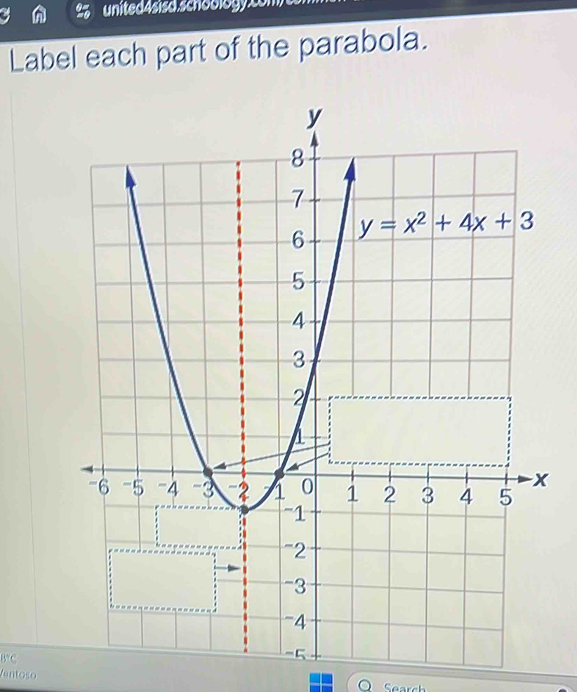 a unitedAsisd schoologycom
Label each part of the parabola.
B° C
Ventoso