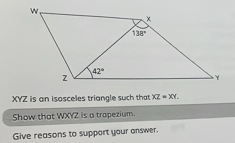 Solved: XYZ is an isosceles triangle such that XZ=XY. Show that WXYZ is ...