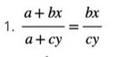  (a+bx)/a+cy = bx/cy 