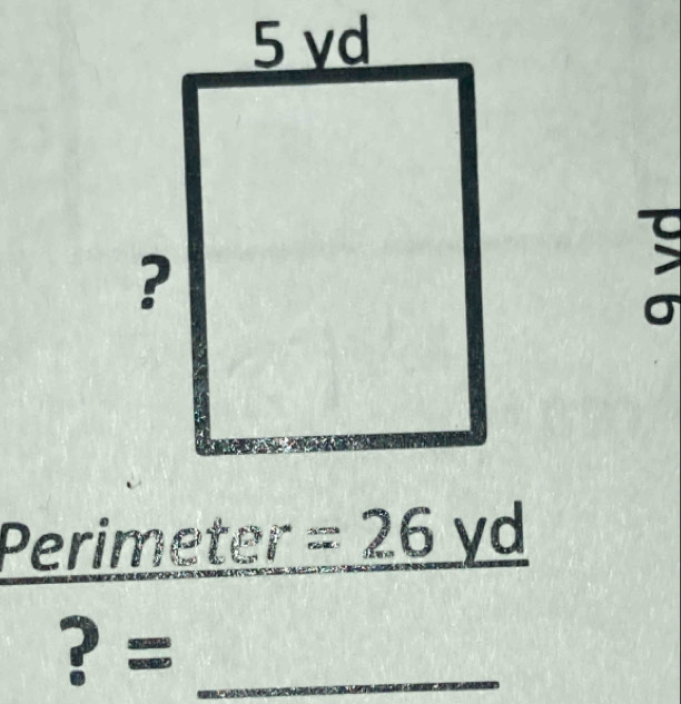  0/0 
Perimeter =26yd
? =_