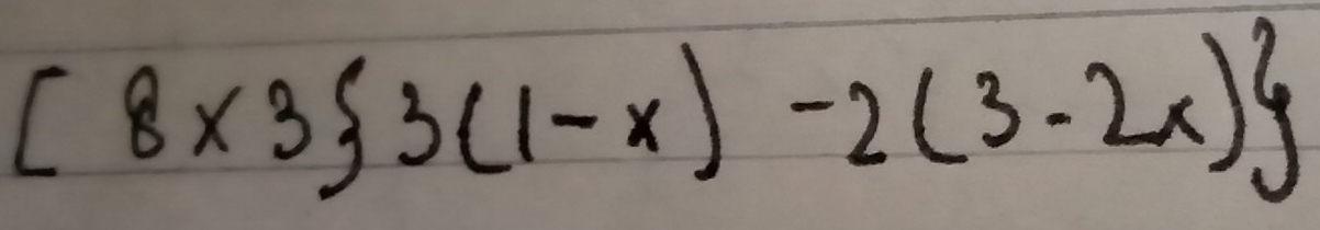 [8* 3,3(1-x)-2(3-2x)