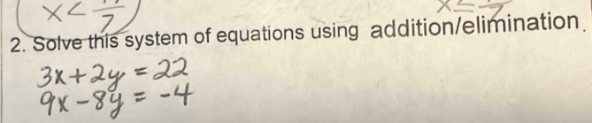 Solve this system of equations using addition/elimination