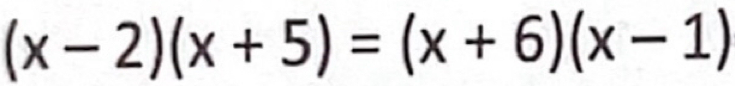 (x-2)(x+5)=(x+6)(x-1)