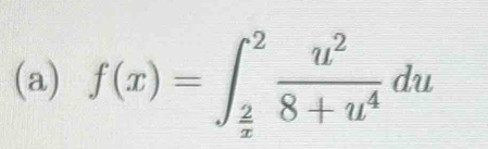 f(x)=∈t _ 2/π  ^2 u^2/8+u^4 du