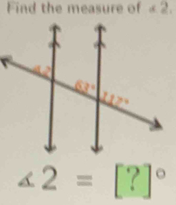 Find the measure of alpha 2,
∠ 2=[?]^circ 