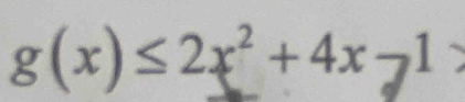 g(x)≤ 2x^2+4x-1