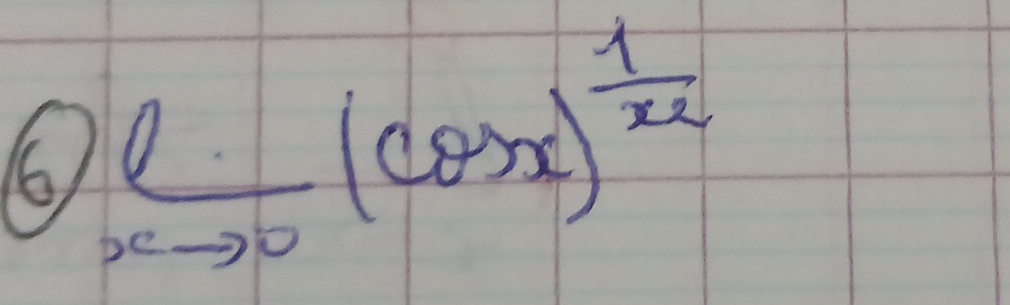 6  2/xto 0 (cos x)^frac 1x_2