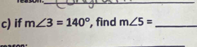 if m∠ 3=140° , find m∠ 5= _