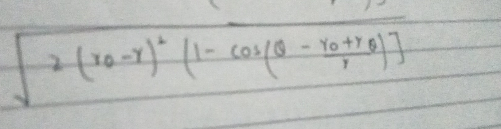 sqrt(2(r_0)-r)^2(1-cos (θ -frac y_0+r_0r)]