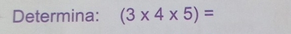 Determina: (3* 4* 5)=