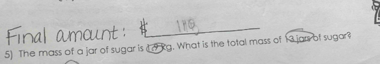 The mass of a jar of sugar is 19 kg. What is the total mass of 13 jars of sugar?