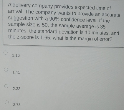 Solved: A delivery company provides expected time of arrival. The ...