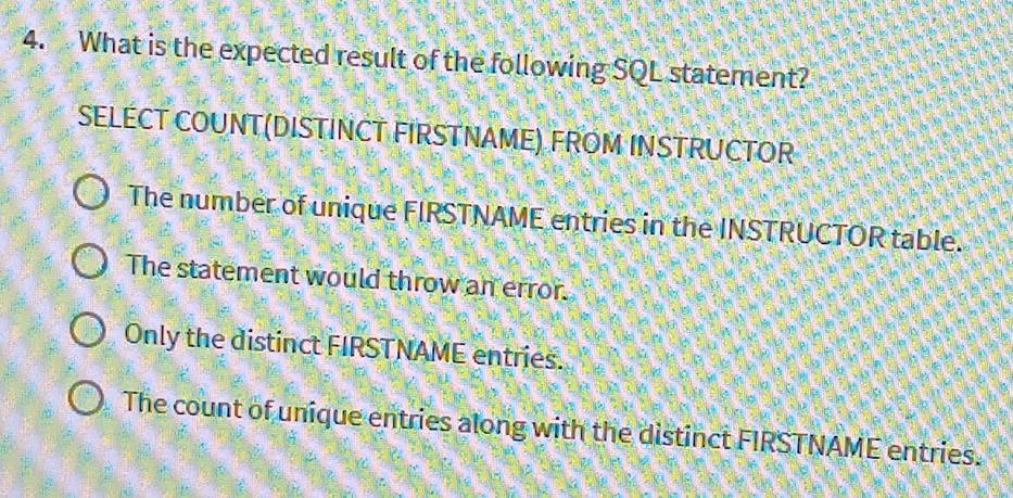 Solved: What is the expected result of the following SQL statement ...