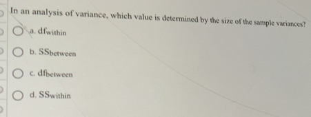 Solved: In an analysis of variance, which value is determined by the ...