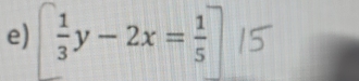 [ 1/3 y-2x= 1/5 ]