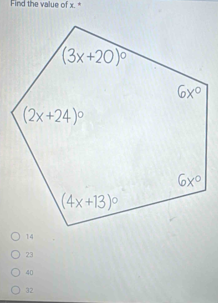 Find the value of x. *
23
40
32