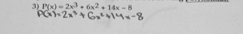 P(x)=2x^3+6x^2+14x-8