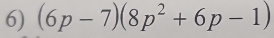 (6p-7)(8p^2+6p-1)