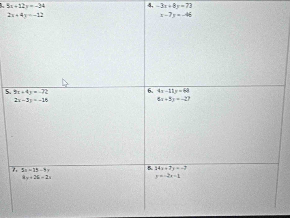 3 5x+12y=-34
4. -3x+8y=73
5.