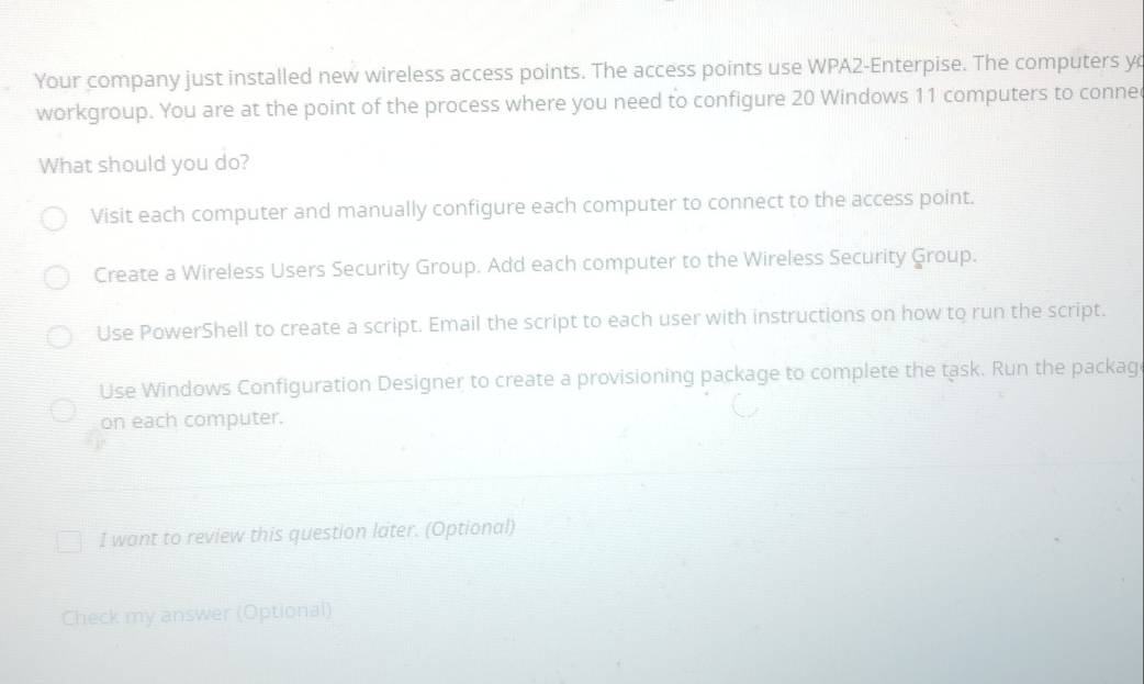Solved: Your company just installed new wireless access points. The ...