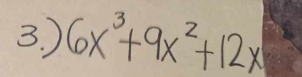 ) 6x^3+9x^2+12x