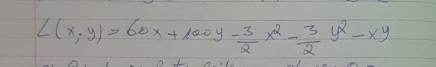 ∠ (x,y)=60x+100y- 3/2 x^2- 3/2 y^2-xy