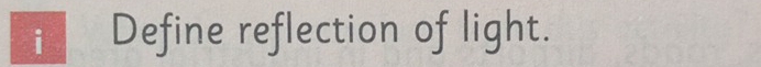 Define reflection of light.