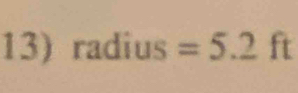 radius=5.2ft