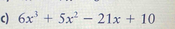 () 6x^3+5x^2-21x+10