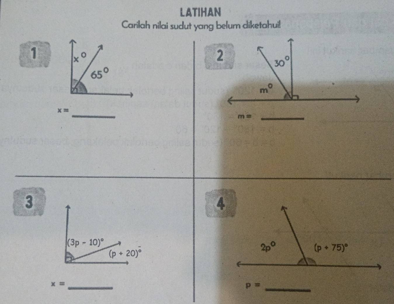 LATIHAN
Carilah nilai sudut yang belum diketahui!
1
2
_
x=
_ m=
3
_ x=
_ p=