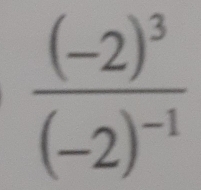 frac (-2)^3(-2)^-1