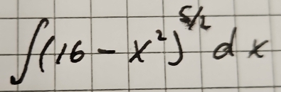 ∈t (16-x^2)^5/2dx