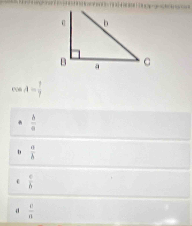 ta s s
cos A= 9/7 
a  b/a 
b  a/b 
 c/b 
α  0/a 