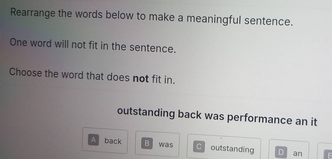 Solved: Rearrange the words below to make a meaningful sentence. One ...