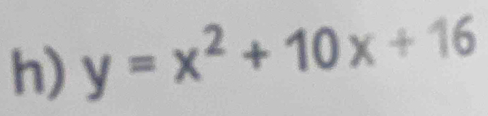 y=x^2+10x+16