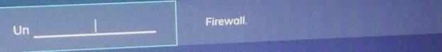 Un _ 4 Firewall.