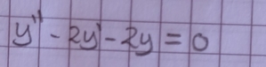 y''-2y'-2y=0