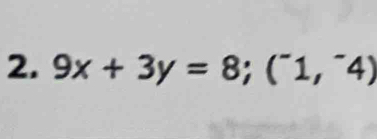 9x+3y=8;(^-1,^-4)